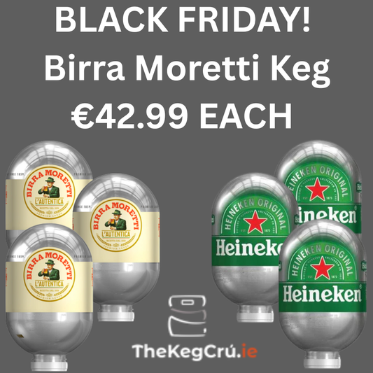 BLACK FRIDAY DEAL. BIRRA MORRETI & HEINEKEN BLADE KEG. €42.99 EACH X6 - TheKegCru.ie